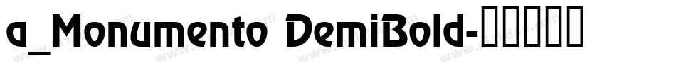 a_Monumento DemiBold字体转换